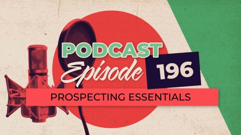 Prospecting Essentials – Episode 196