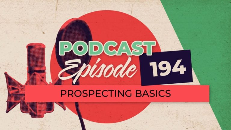 Prospecting Basics – Episode 194