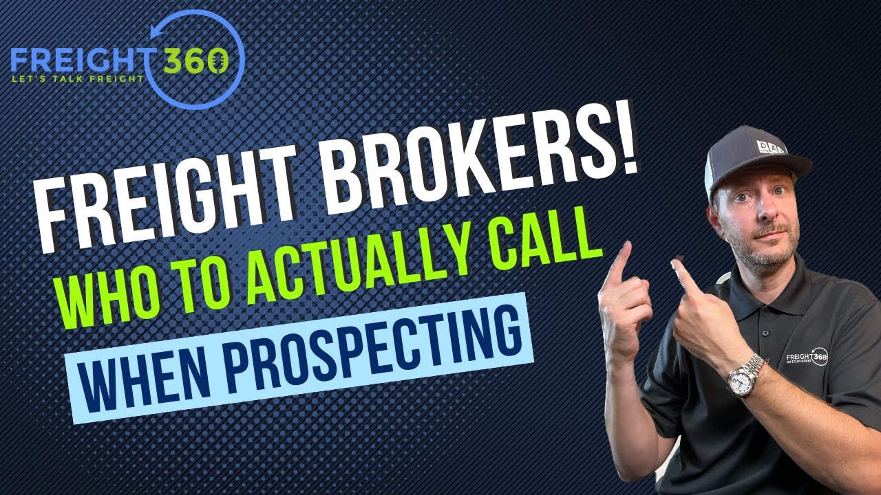 Who to Prospect at a Shipper Episode 199 Freight 360