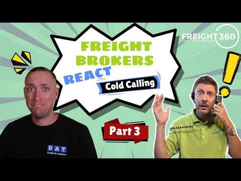FREIGHT BROKERS REACT! Cold Calling Shippers | Part 3